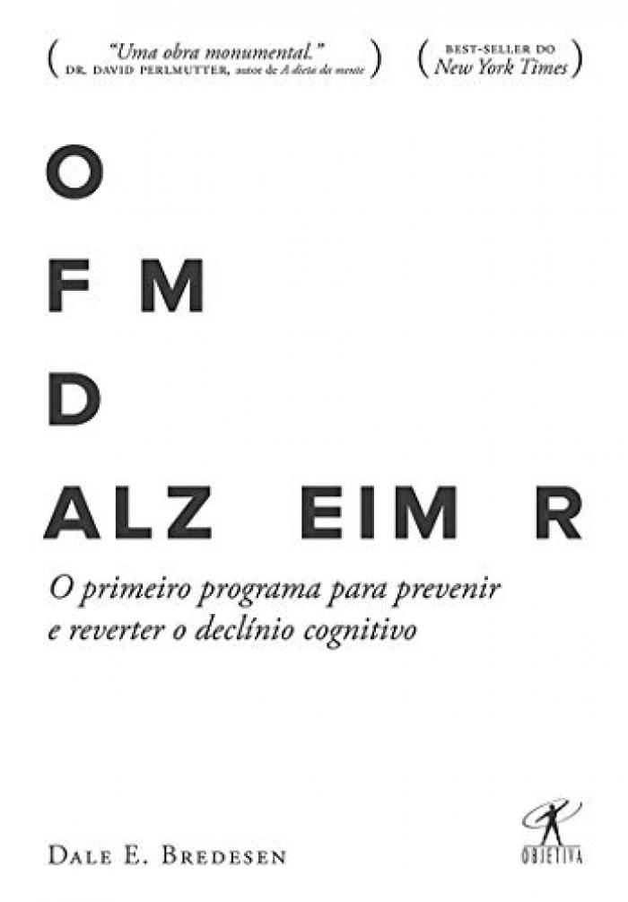 Livro - O Fim do Alzheimer / Dr. Dale Bredesen / 2017