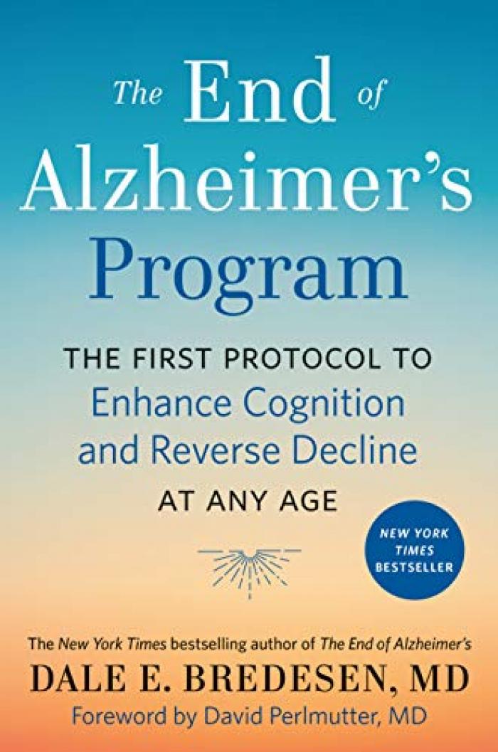 The End of Alzheimer s Program / 2020 / Dr. Dale Bredesen